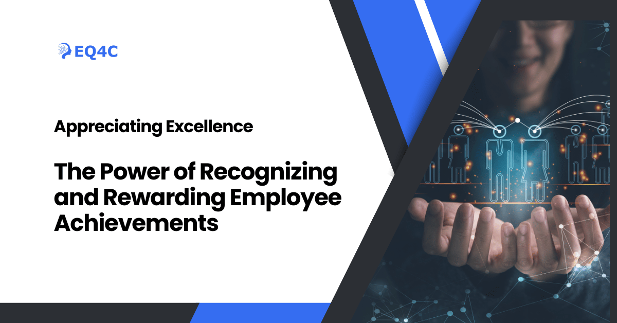 Appreciating Excellence: The Power of Recognizing and Rewarding Employee Achievements